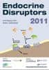 Endocrine Disruptors 2011